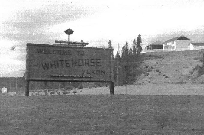 Welcome to Whitehorse sign from 1950. Photo via City of Whitehorse Facebook page.