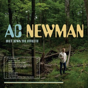AC Newman - Shut Down The Streets