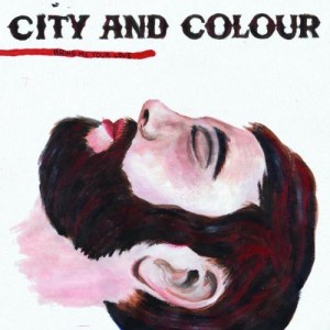 City and Colour - Bring Me Your Love