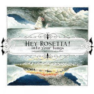 Hey Rosetta! - Into Your Lungs