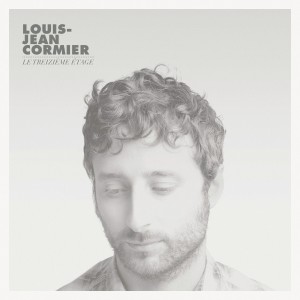Louis-Jean Cormier - Le treizième étage