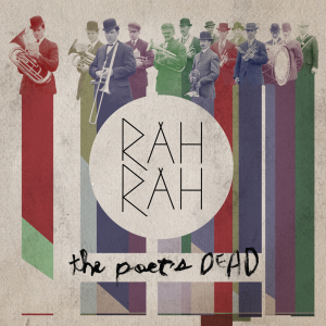 Rah Rah - The Poet’s Dead