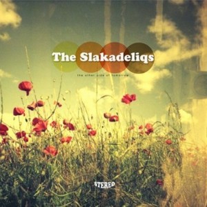The Slakadeliqs - The Other Side of Tomorrow