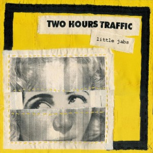 Two Hours Traffic - Little Jabs