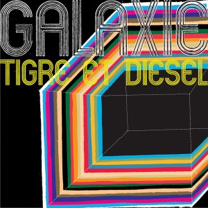 Galaxie - Tigre et diesel