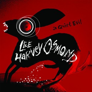 Lee Harvey Osmond - A Quiet Evil