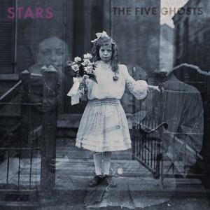 Stars - The Five Ghosts