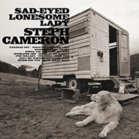 Steph Cameron - Sad-Eyed Lonesome Lady
