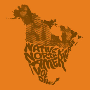 Various Artists - Native North America (Vol. 1): Aboriginal Folk, Rock, And Country 1966–1985
