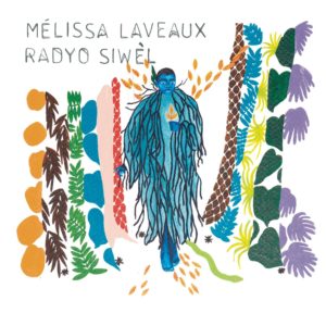 Mélissa Laveaux  - Radyo Siwèl