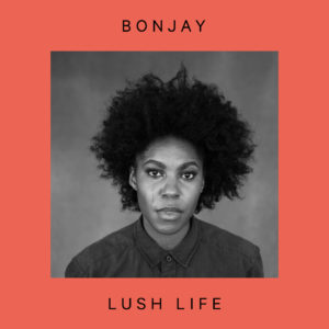 Bonjay - Lush Life
