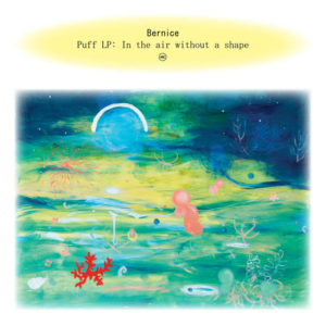 Bernice - Puff LP: In the air without a shape