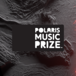 Polaris Music Prize And CBC Music’s Signature Short List Summer Returns Once Again